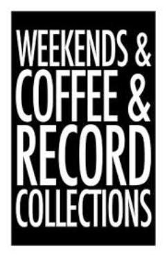 Weekends & Record Collections1