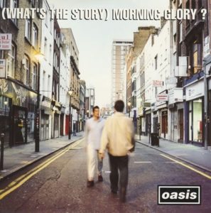 Oasis What's The Story Morning Glory