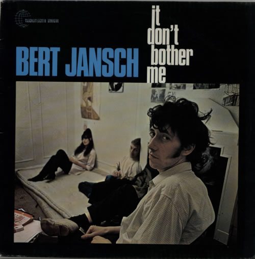 Vin3Bert-Jansch-It-Dont-Bother-Me-607550